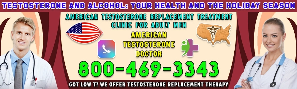 157 testosterone and alcohol your health and the holiday season